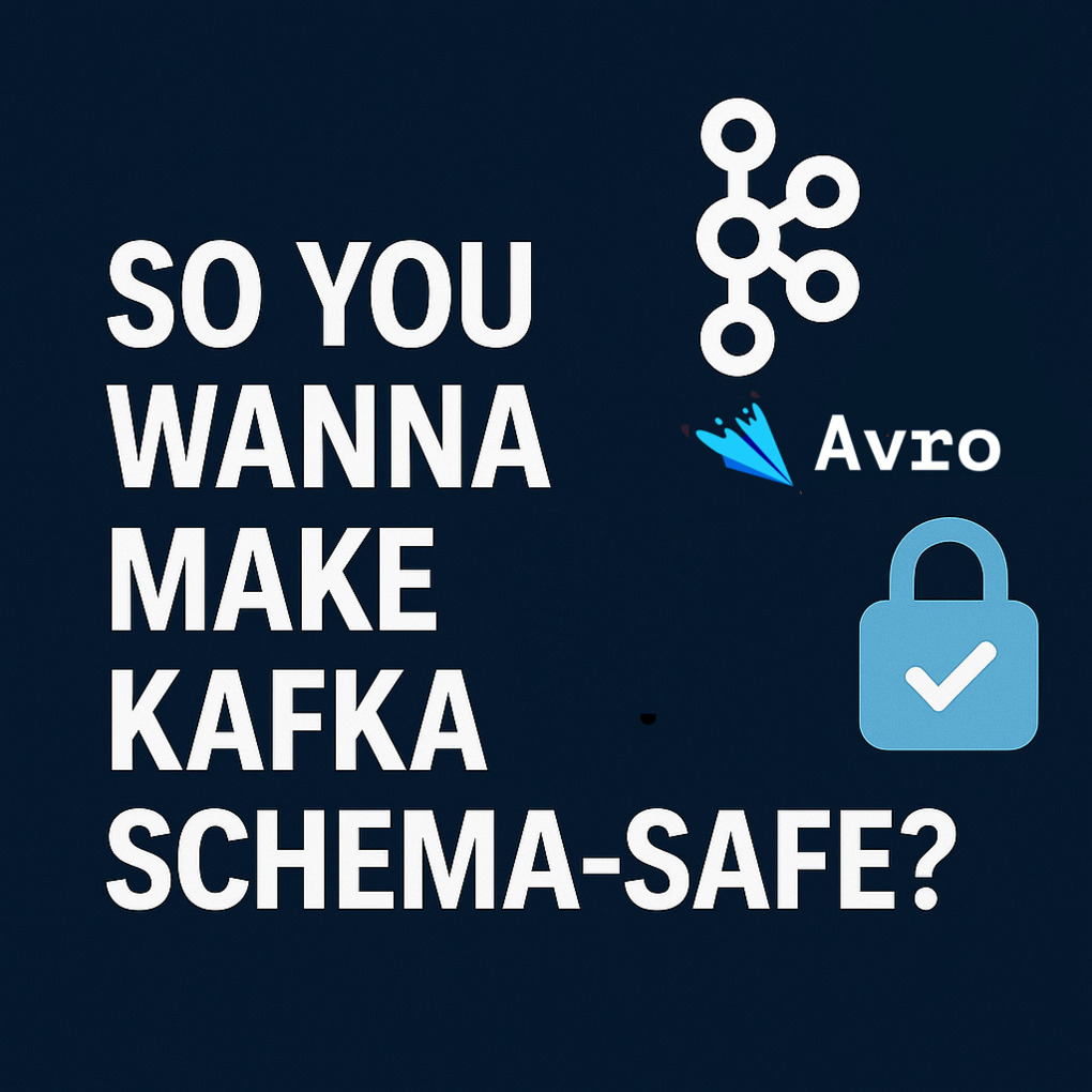 So You Wanna Make Kafka Schema-Safe?
